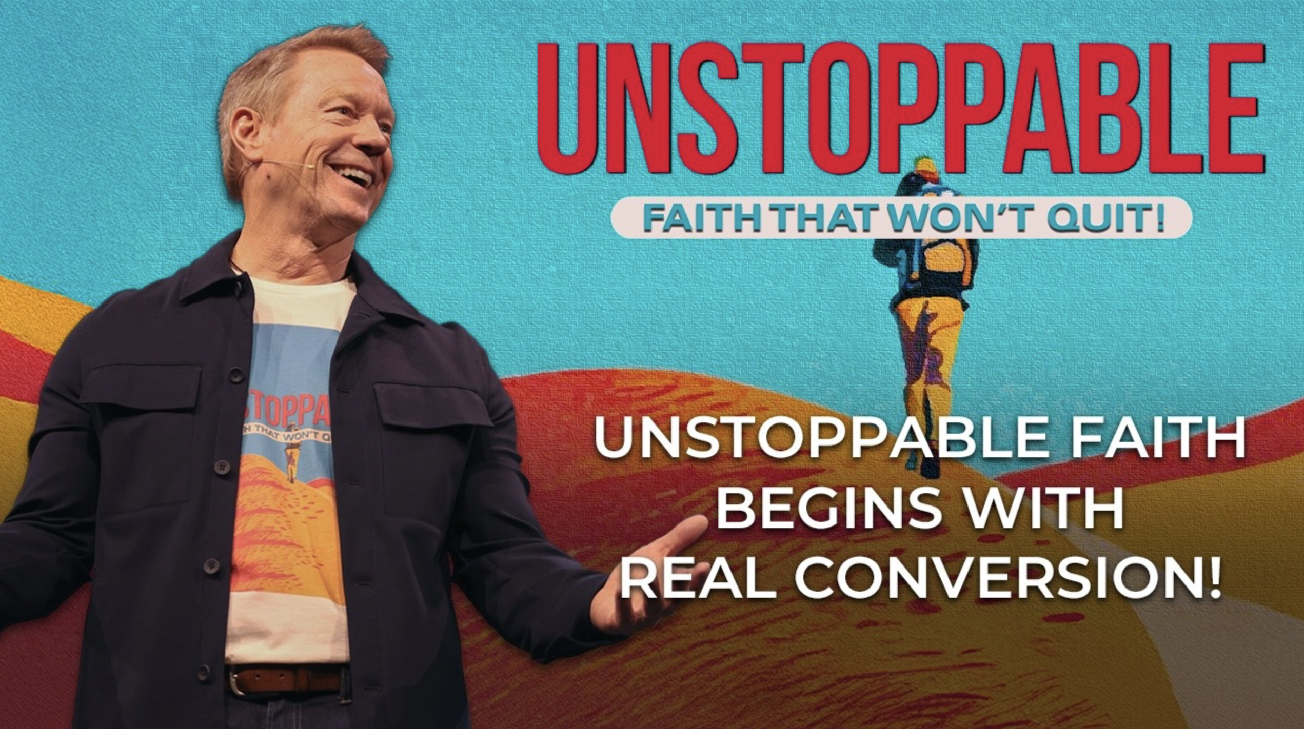 Unstoppable Faith: Unstoppable Faith Begins with Real Conversion episode artwork
