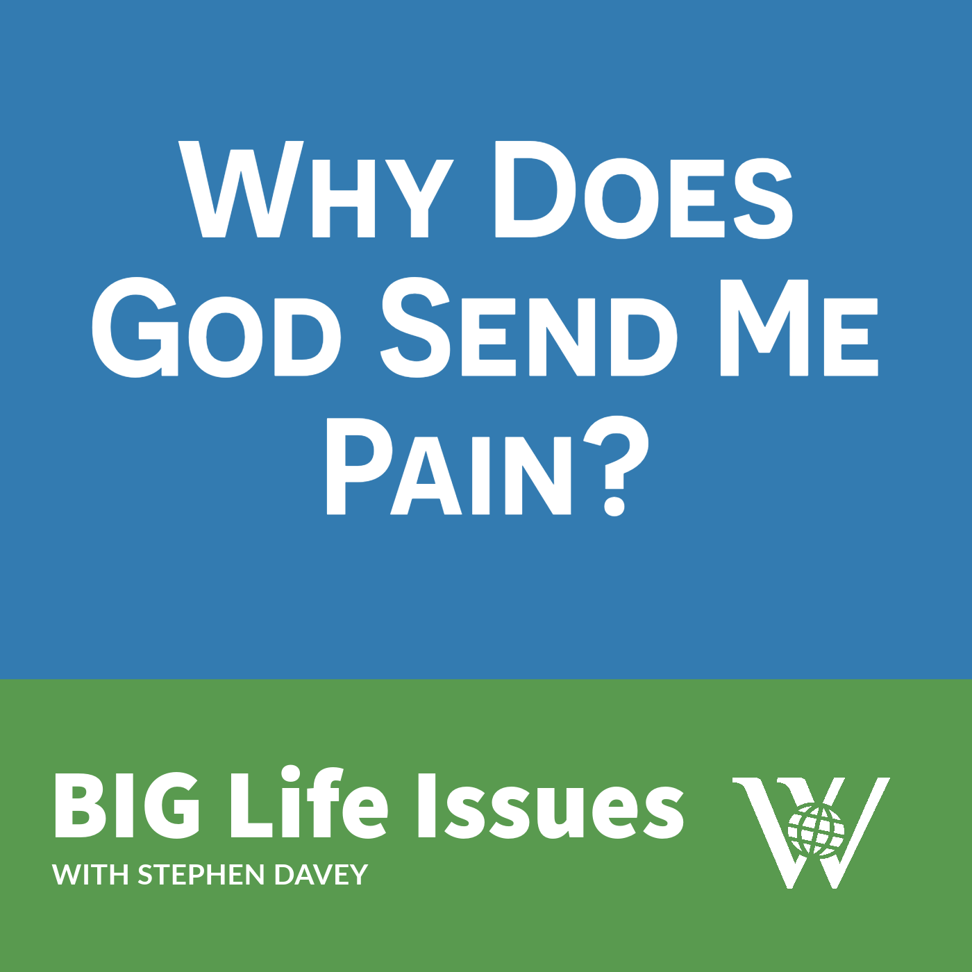 Why Does God Allow Pain?