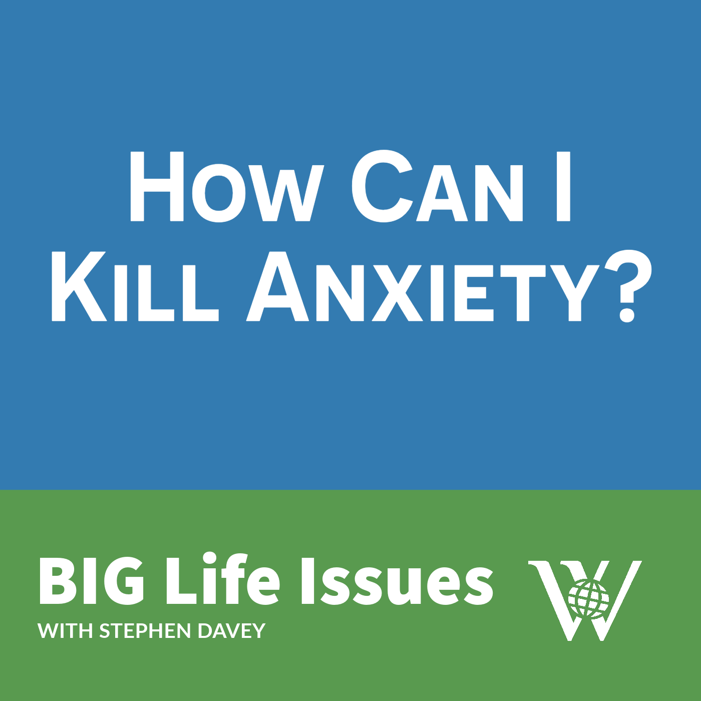 Killing Anxiety