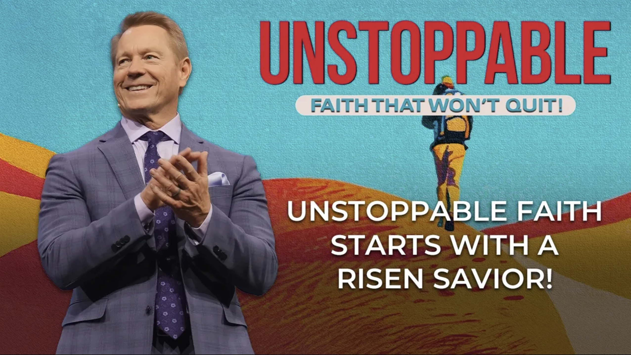 Unstoppable Faith: Unstoppable Faith Starts with a Risen Savior episode artwork