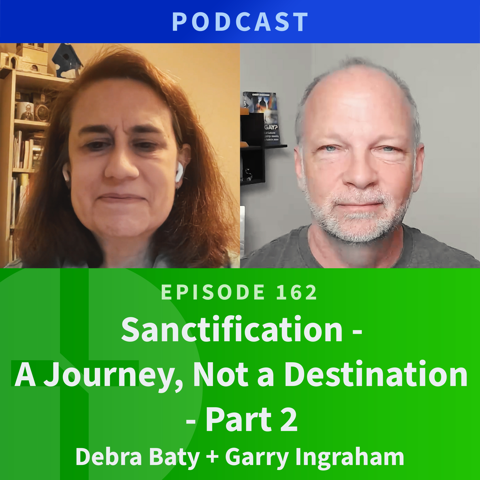 162: Sanctification - a Journey, not a Destination, Part 2 episode artwork
