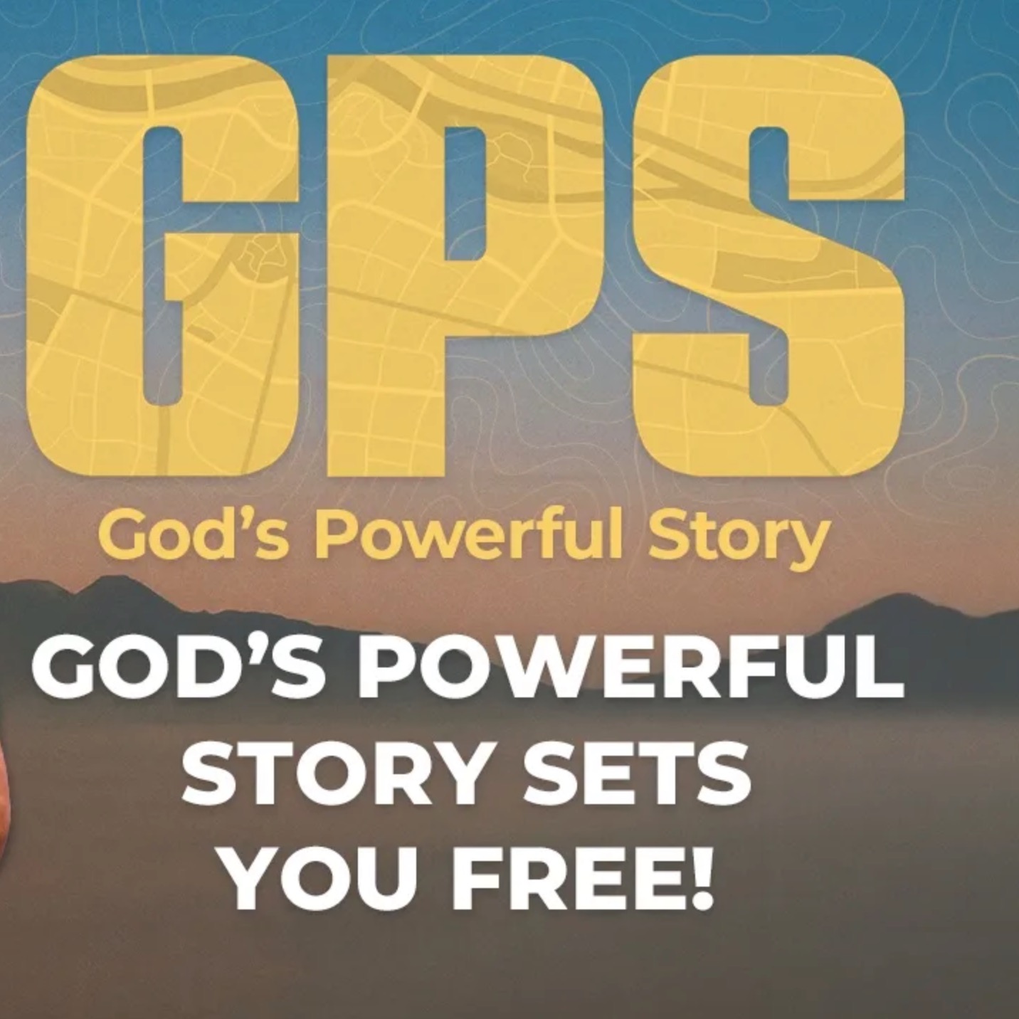 GPS: God's Powerful Story Sets You Free episode artwork